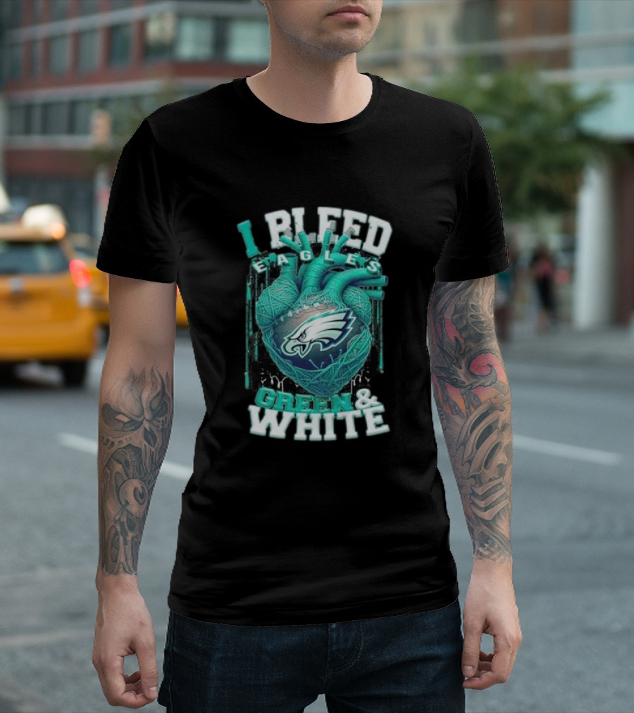 I Bleed Eagles Green and White T-Shirt