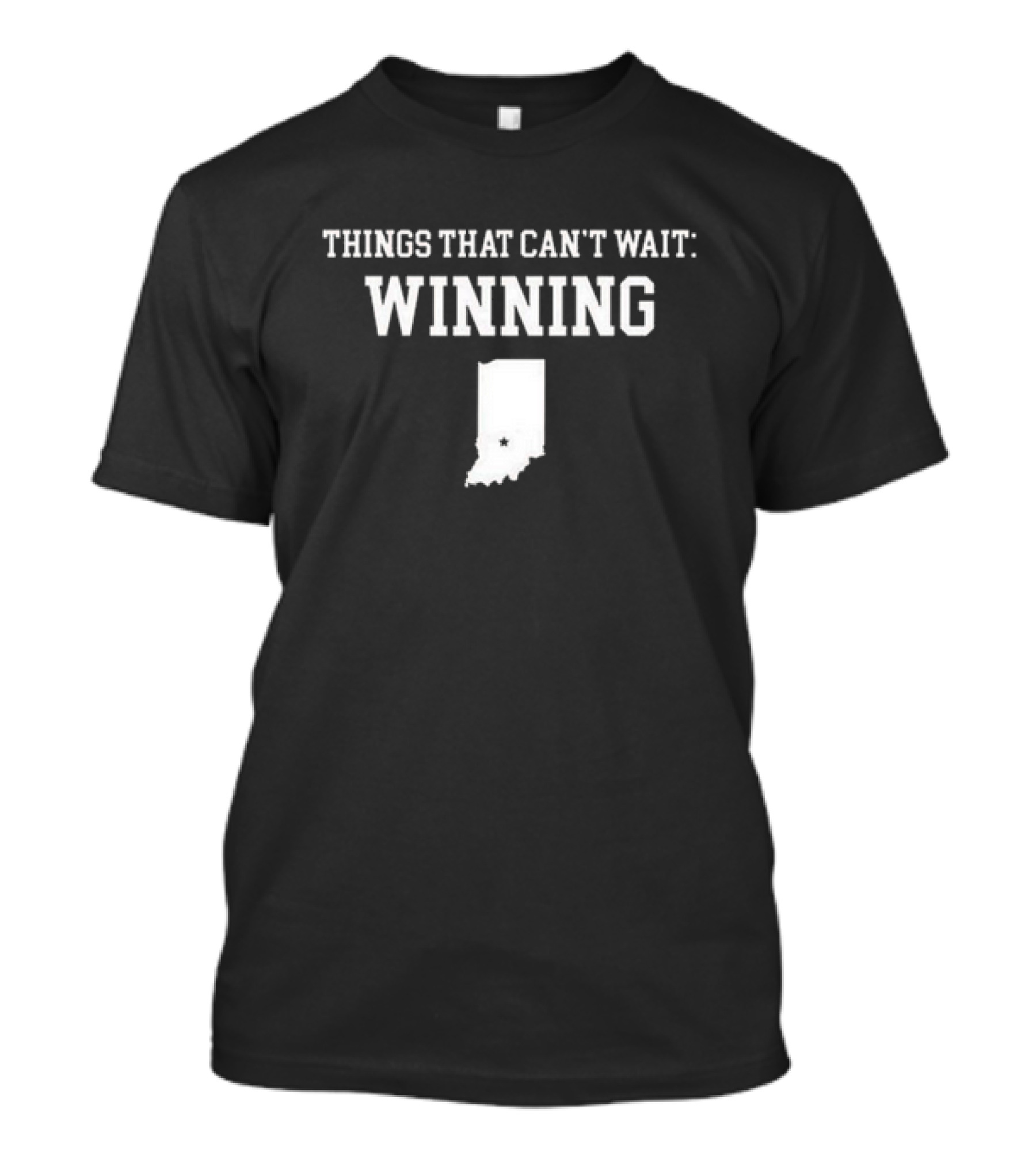 Things That Can't Wait Winning Indiana Map Star T-Shirt