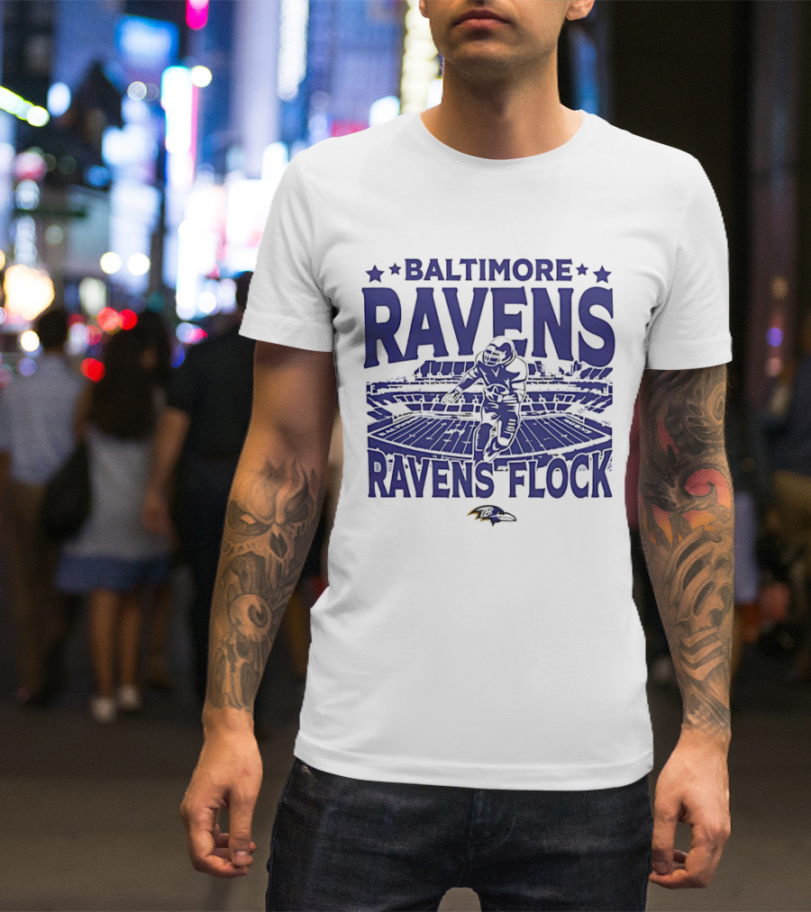 BALTIMORE RAVENS RAVENS FLOCK STADIUM FOOTBALL PLAYER T-Shirt