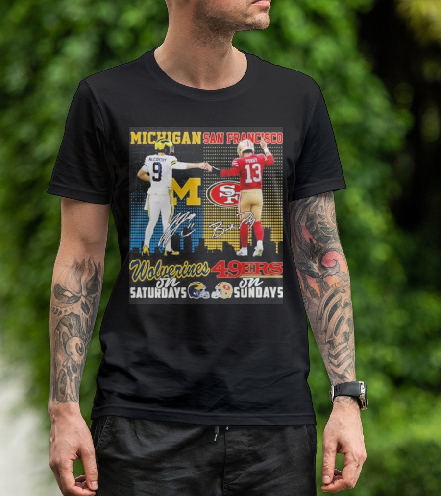 Michigan Wolverines San Francisco 49ers McCarthy Saturdays Purdy Sundays T-Shirt