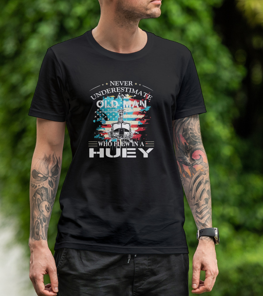 Never Underestimate An Old Man Who Flew In A Huey USA Helicopter Patriotic Flag T-Shirt