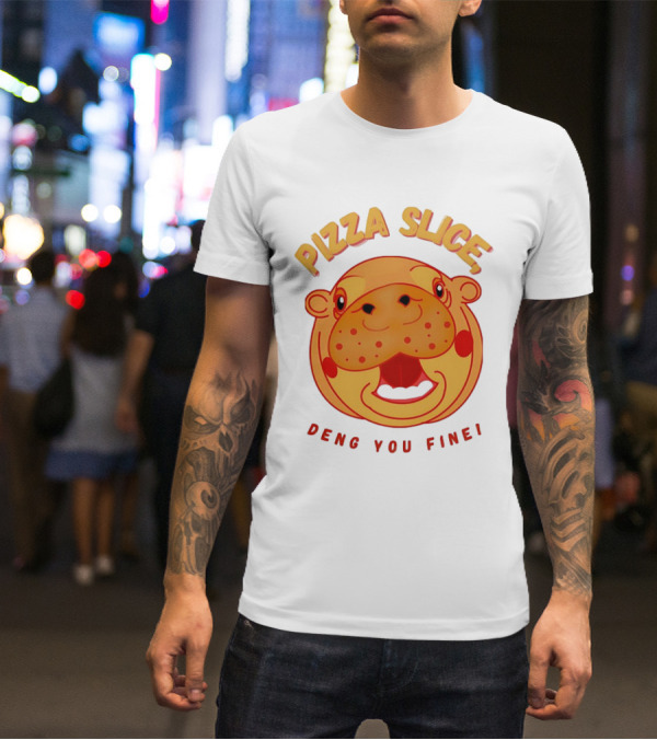Pizza Slice Deng You Fine Cartoon Character T-Shirt