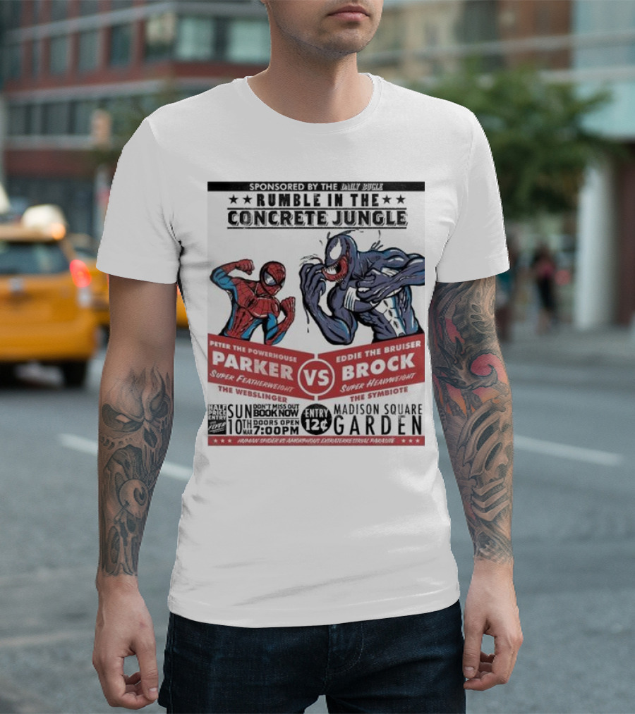 Sponsored By The Daily Bugle Rumble In The Concrete Jungle Parker vs Brock Spider-Man And Venom Madison Square Garden T-Shirt
