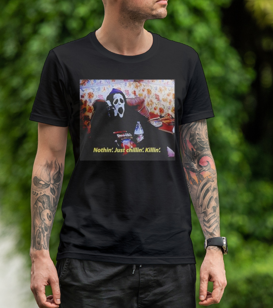 Ghostface Nothin’ Just Chillin’ Killin’ Spooktober T-Shirt