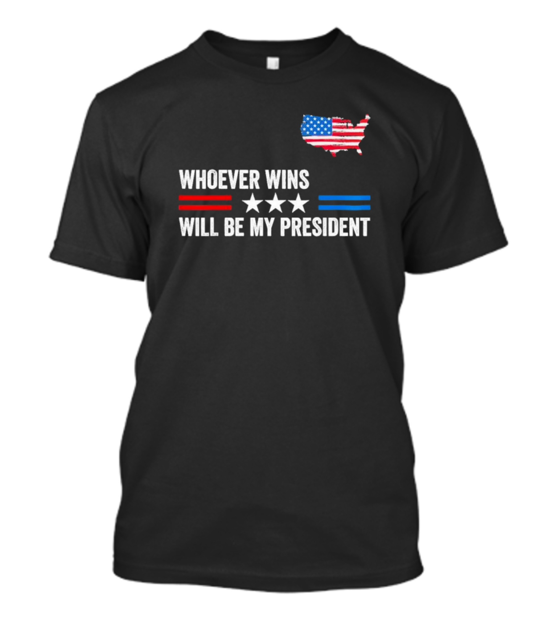 Whoever Wins Will Be My President Neutral Political USA Map Stars Red White Blue T-Shirt