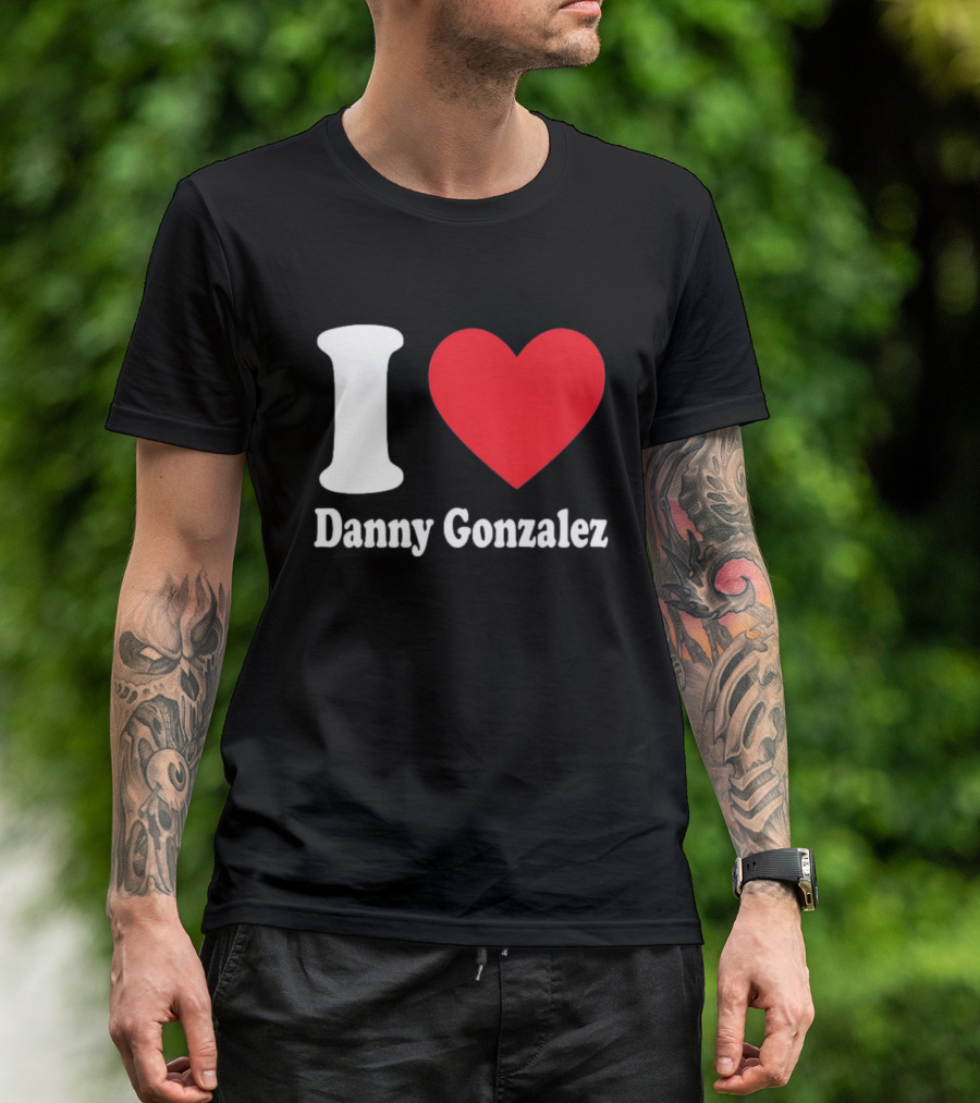 I Heart Danny Gonzalez T-Shirt