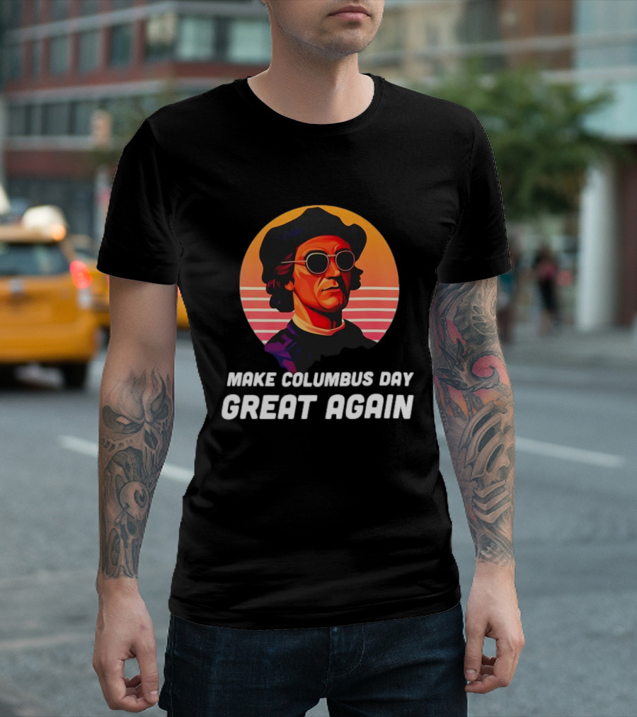 Make Columbus Day Great Again Retro Style Sunglasses Columbus T-Shirt