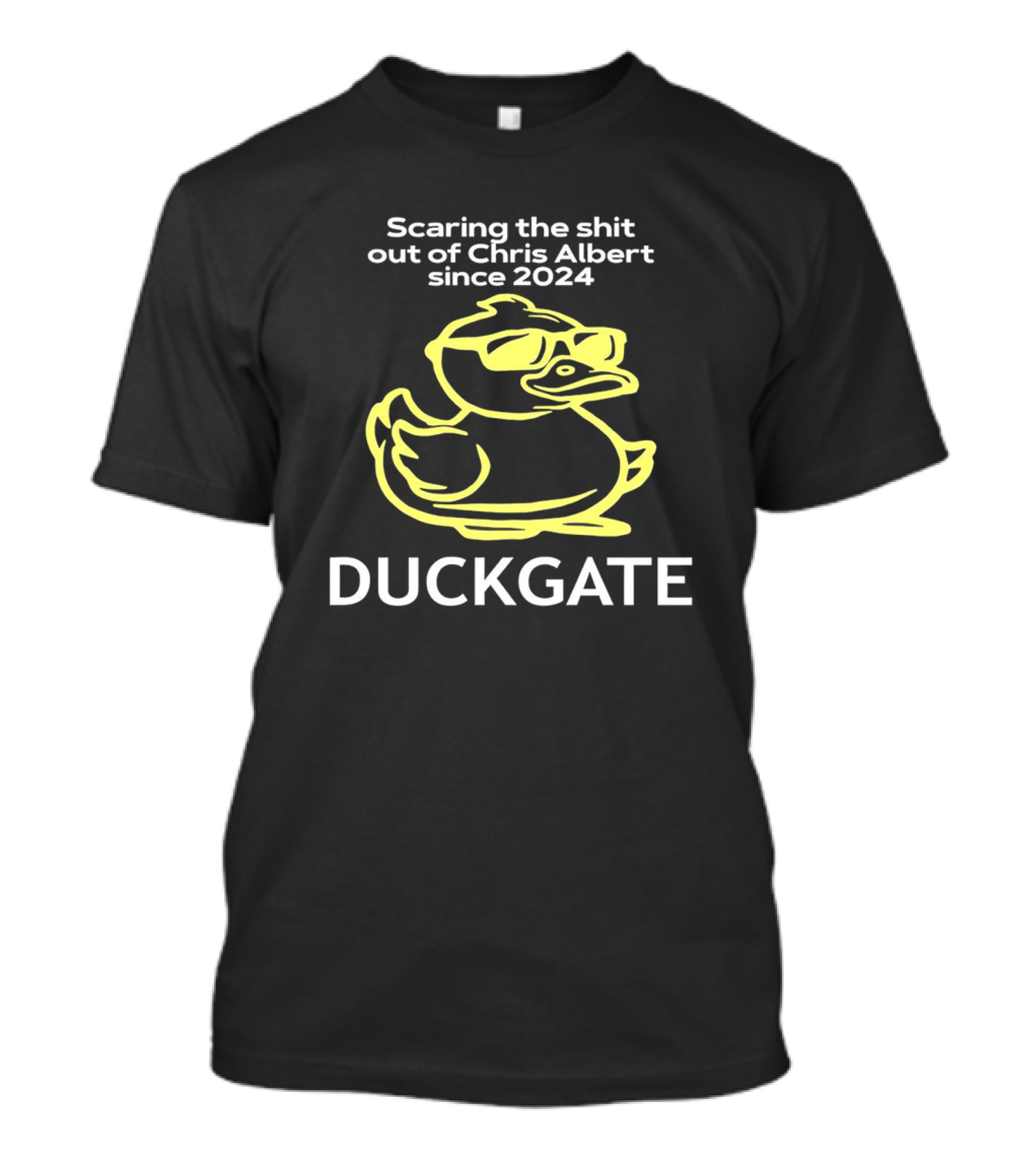Scaring The Shit Out Of Chris Albert Since 2024 Duckgate Yellow Sunglasses Duck T-Shirt
