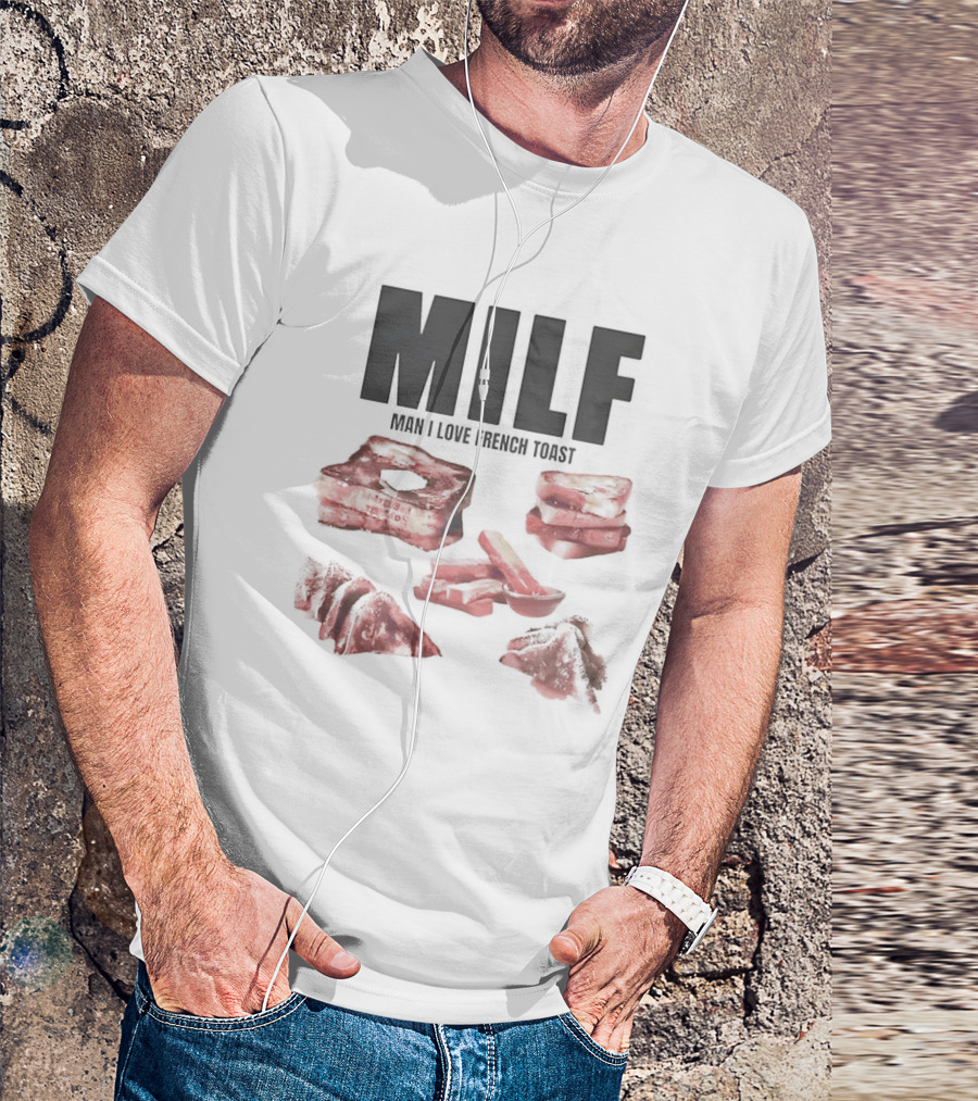 MILF Man I Love French Toast Breakfast Stack T-Shirt