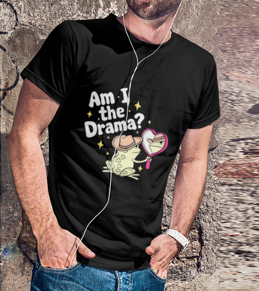 Am I The Drama Frog With Mirror And Hat T-Shirt