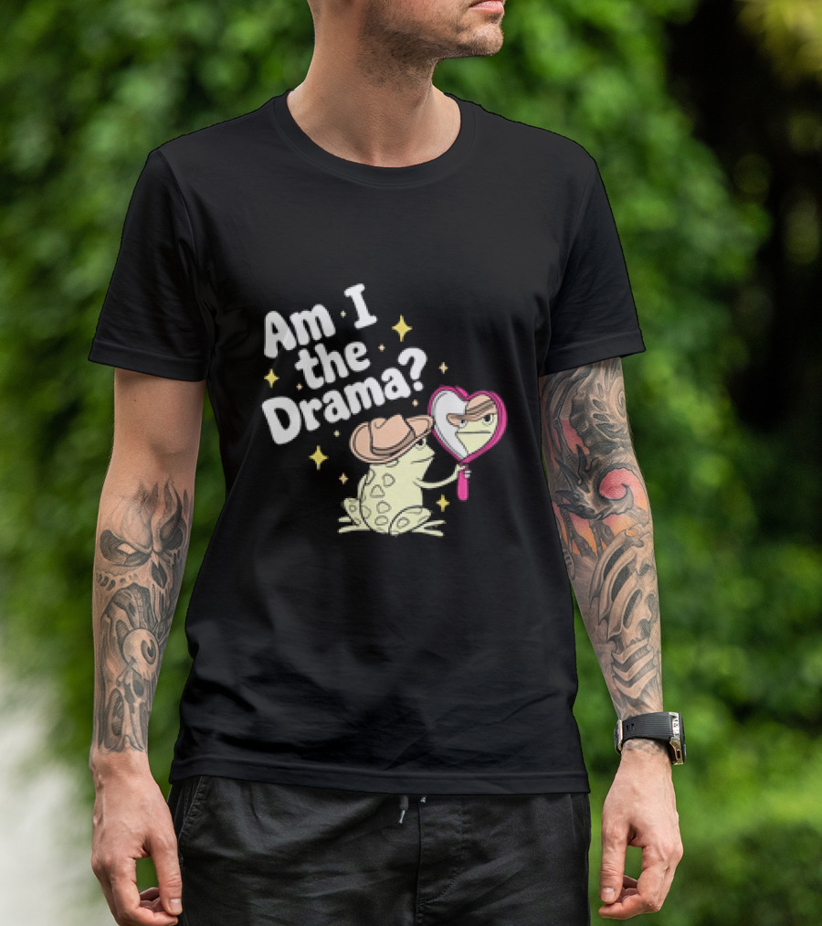 Am I The Drama Frog With Mirror And Hat T-Shirt