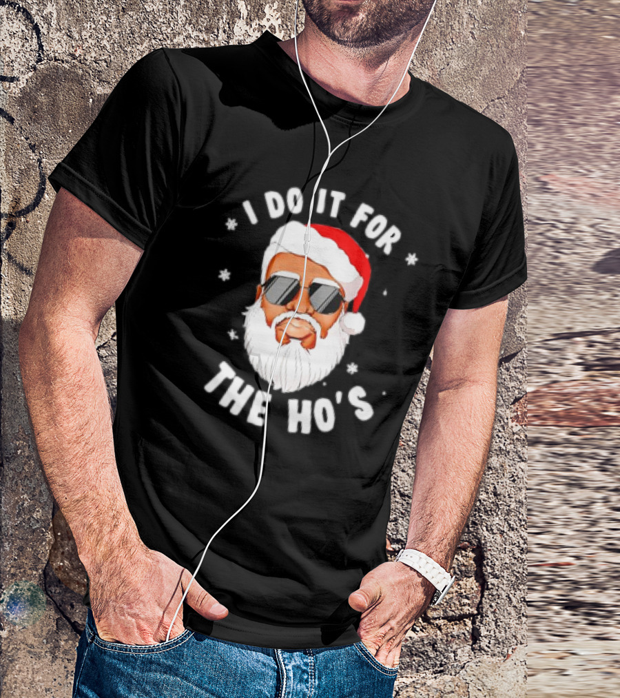 I Do It For The Ho's African American Santa Christmas Black T-Shirt