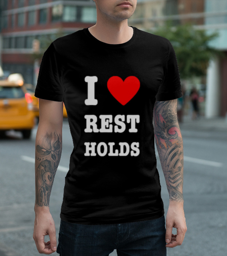 I Love Rest Holds Wrestling Fan T-Shirt