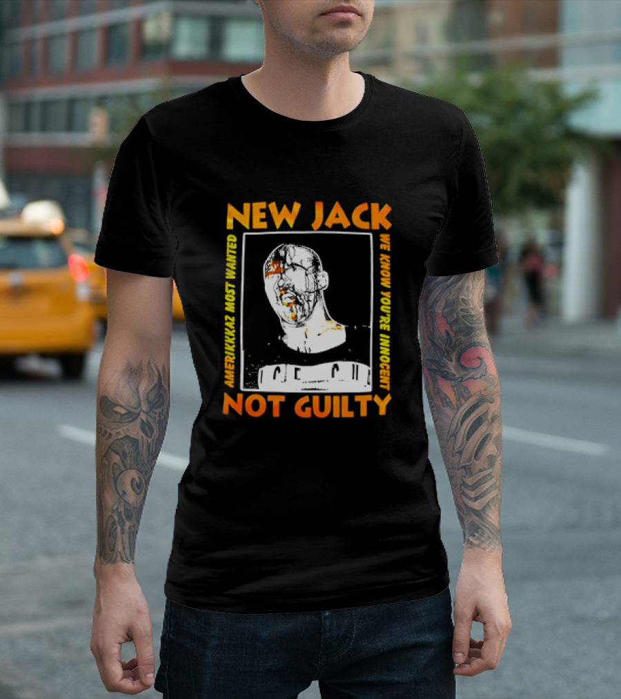 NEW JACK NOT GUILTY AMERIKKKAZ MOST WANTED WE KNOW YOU'RE INNOCENT ICE CUBE T-Shirt