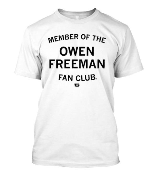 Member Of The Owen Freeman Fan Club 32 T-Shirt