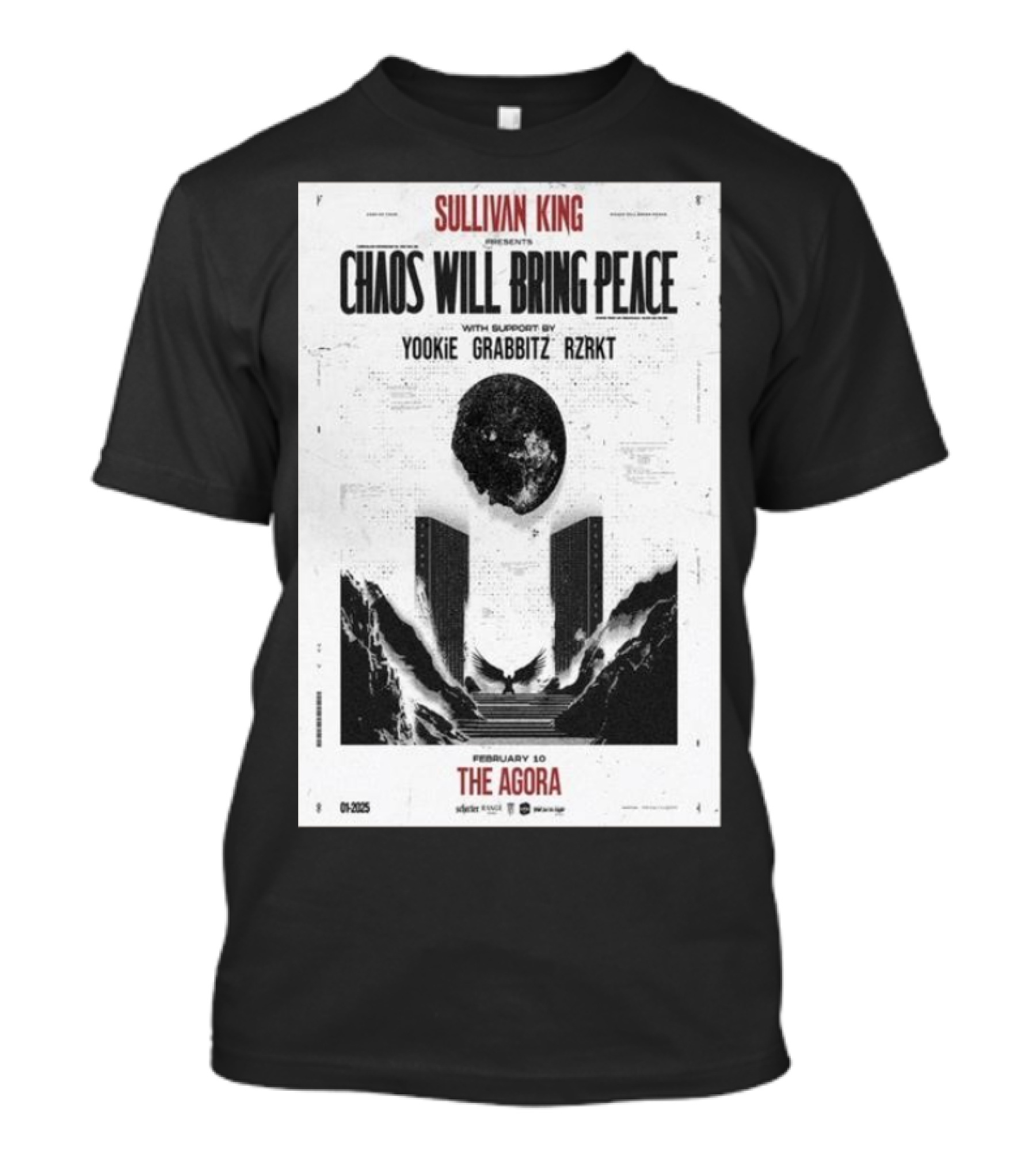 Sullivan King Presents Chaos Will Bring Peace With Support By Yookie Grabbitz Rzrkt Feb 10 2024 At The Agora In Cleveland Oh T-Shirt