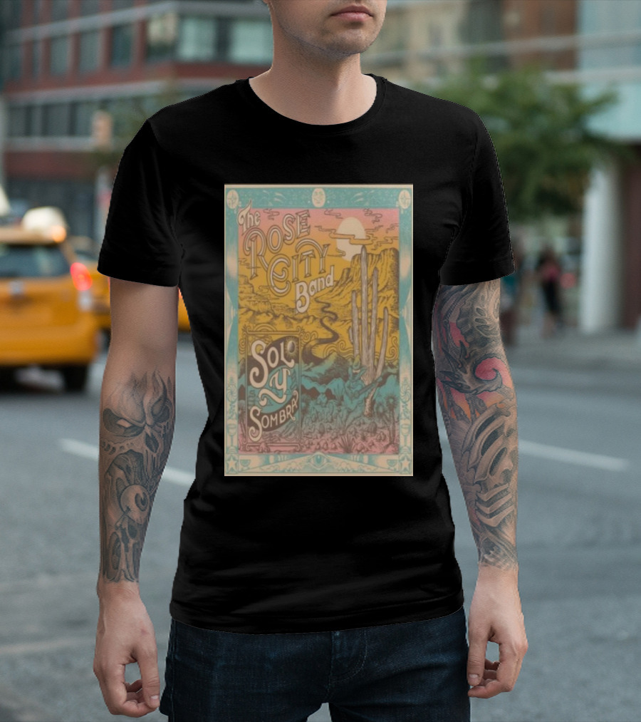 The Rose City Band Solo y Sombra January 24 2025 Lights On The Way Tour Scenic Desert Landscape T-Shirt