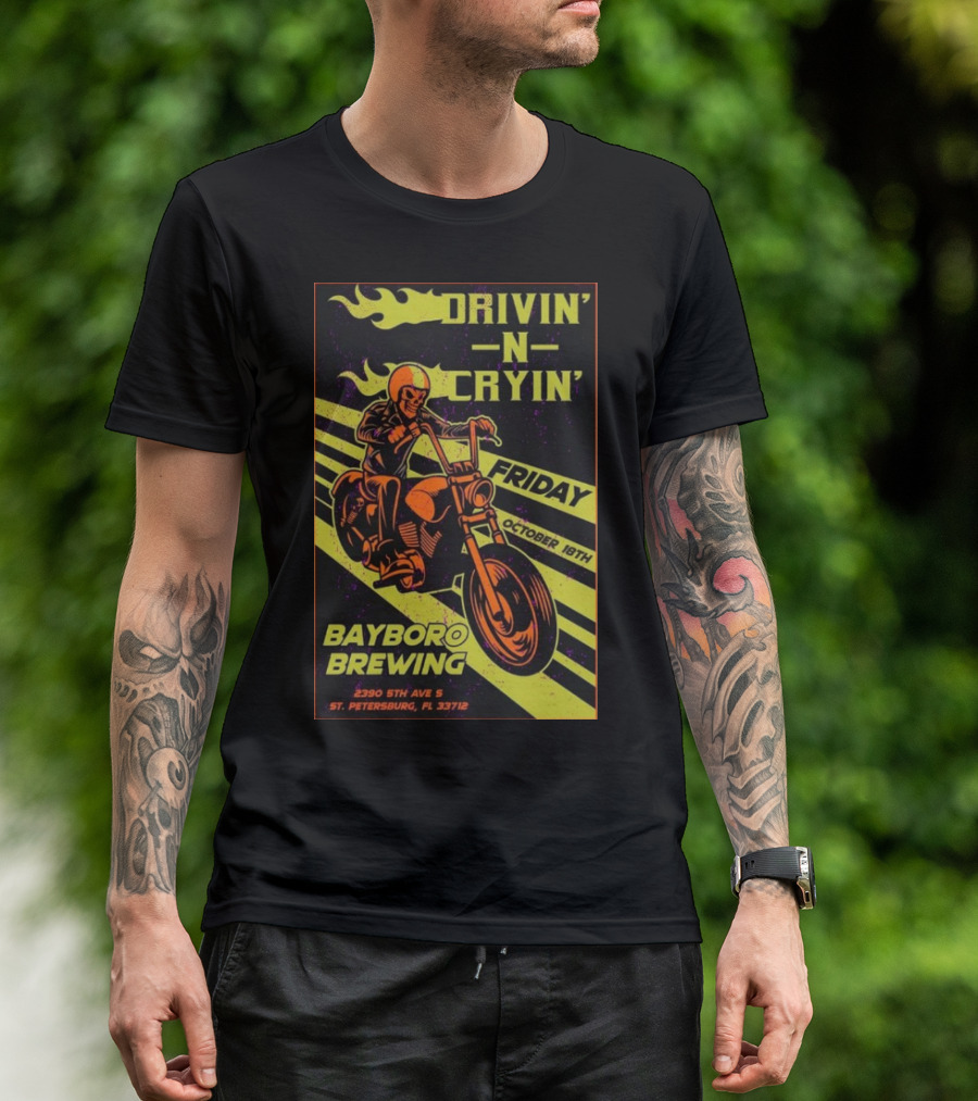 Drivin N Cryin Bayboro Brewing St. Petersburg FL October 18th 2024 Friday Motorcycle Rider Flames 2930 5th Ave S T-Shirt