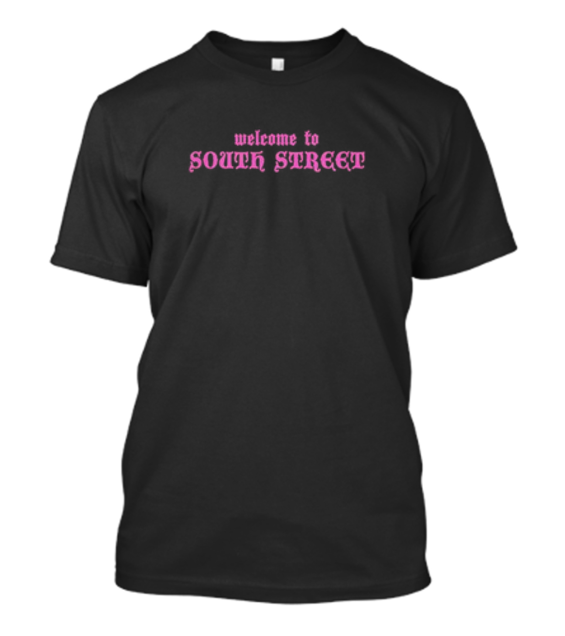 Welcome To South Street In Gothic T-Shirt
