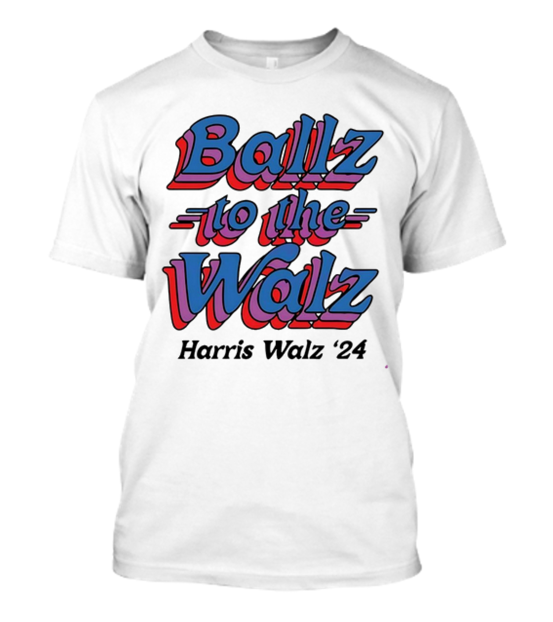 Ballz To The Walz Harris Walz '24 T-Shirt