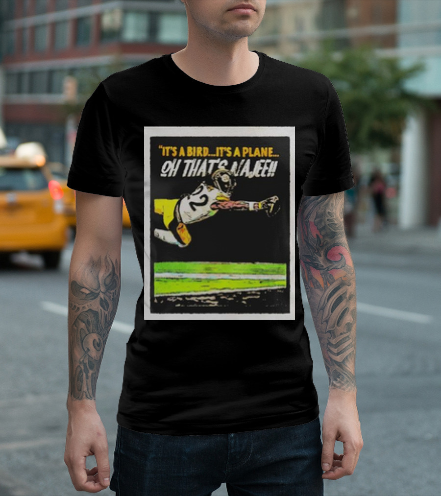 Pittsburgh Steelers It’s A Bird It’s A Plane Oh That’s Najee 22 T-Shirt