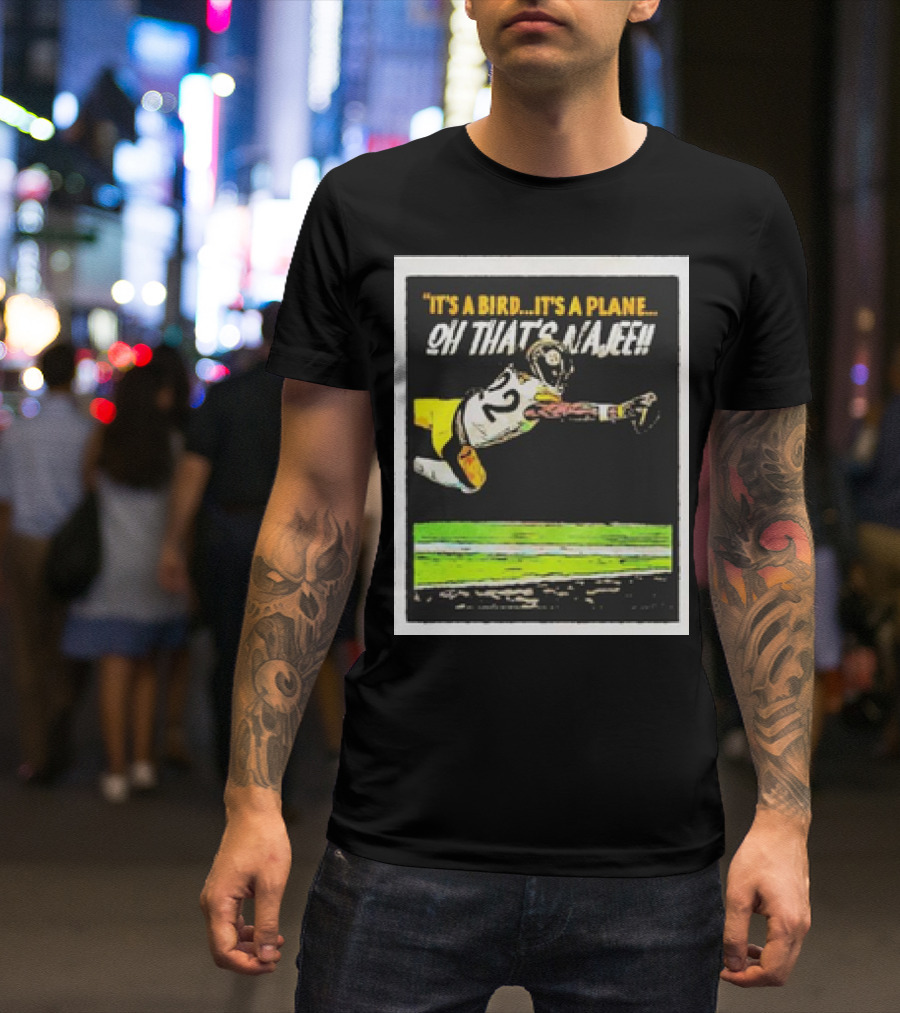 Pittsburgh Steelers It’s A Bird It’s A Plane Oh That’s Najee 22 T-Shirt