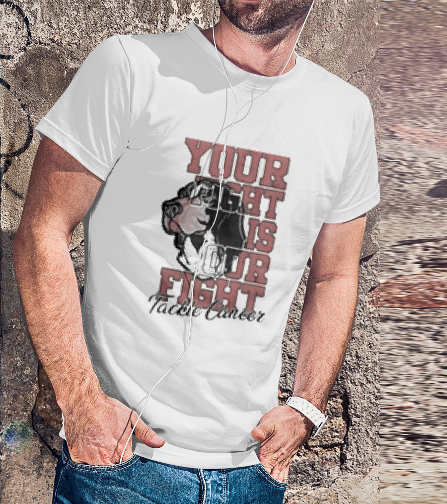 Your Fight Is Our Fight Tackle Cancer Tennessee Volunteers T-Shirt