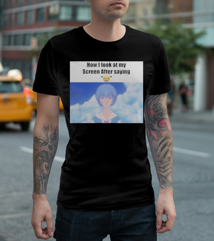 Ayanami Rei How I Look At My Screen After Saying 😭 T-Shirt