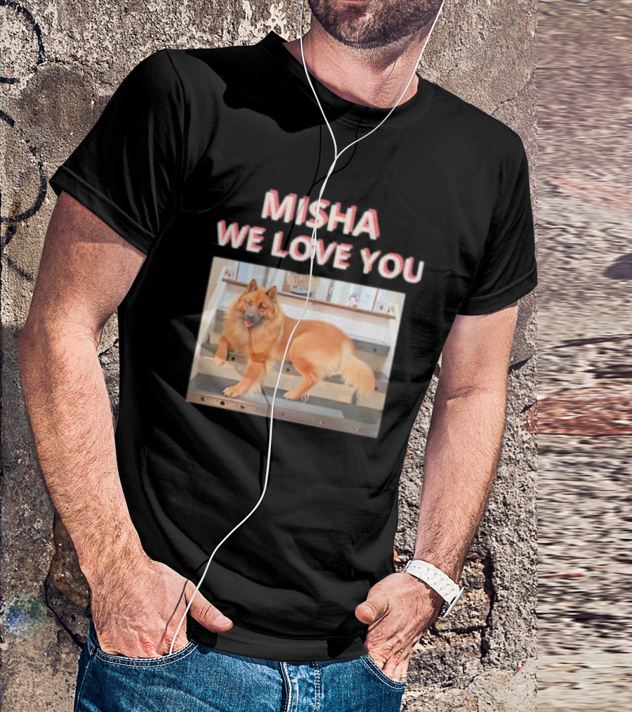MISHA WE LOVE YOU Dog On Stairs T-Shirt