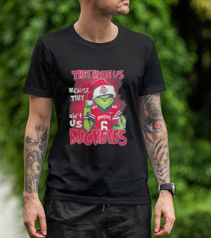 They Hate Us Because They Ain’t Us Ohio State Buckeyes Grinch Christmas Football T-Shirt