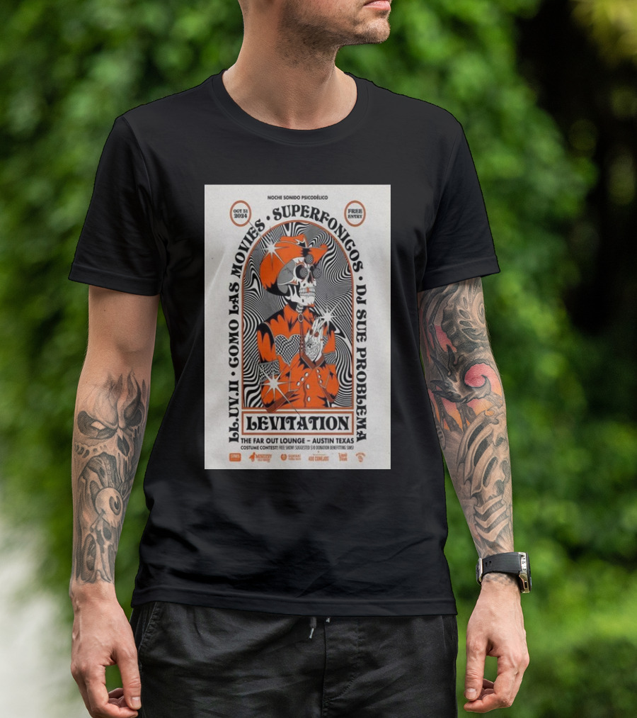Levitation Noche Sonido Psicodélico Superfonicos Como Las Movies The Far Out Lounge Austin TX October 31 T-Shirt