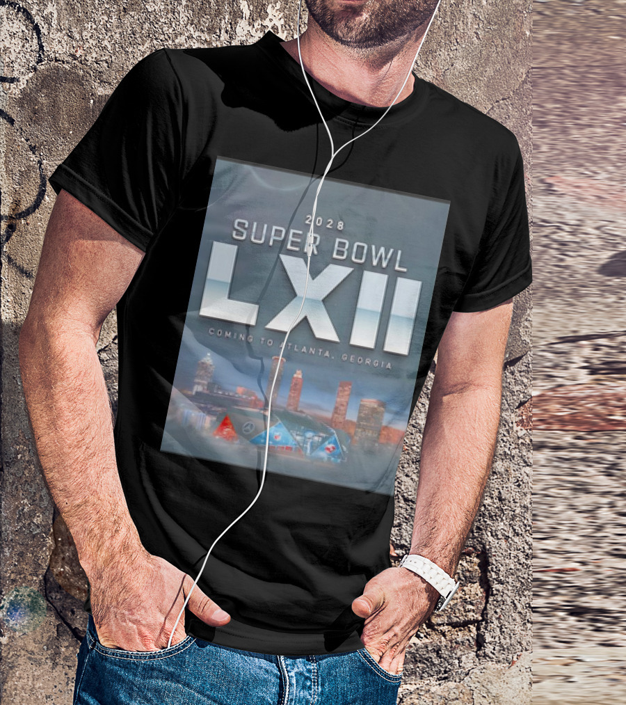 2028 Super Bowl LXII Coming To Atlanta Georgia NFL Football T-Shirt