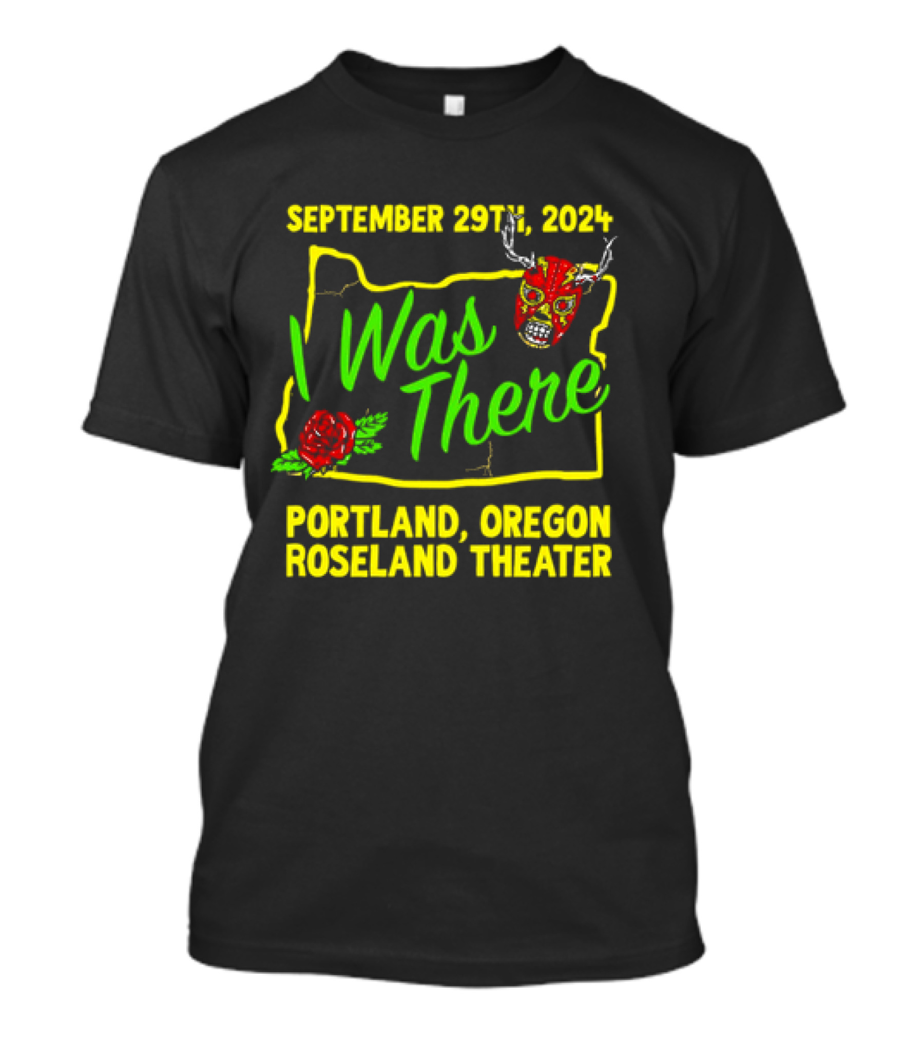September 29th 2024 I Was There Portland Oregon Roseland Theater Prestige Wrestling Event T-Shirt