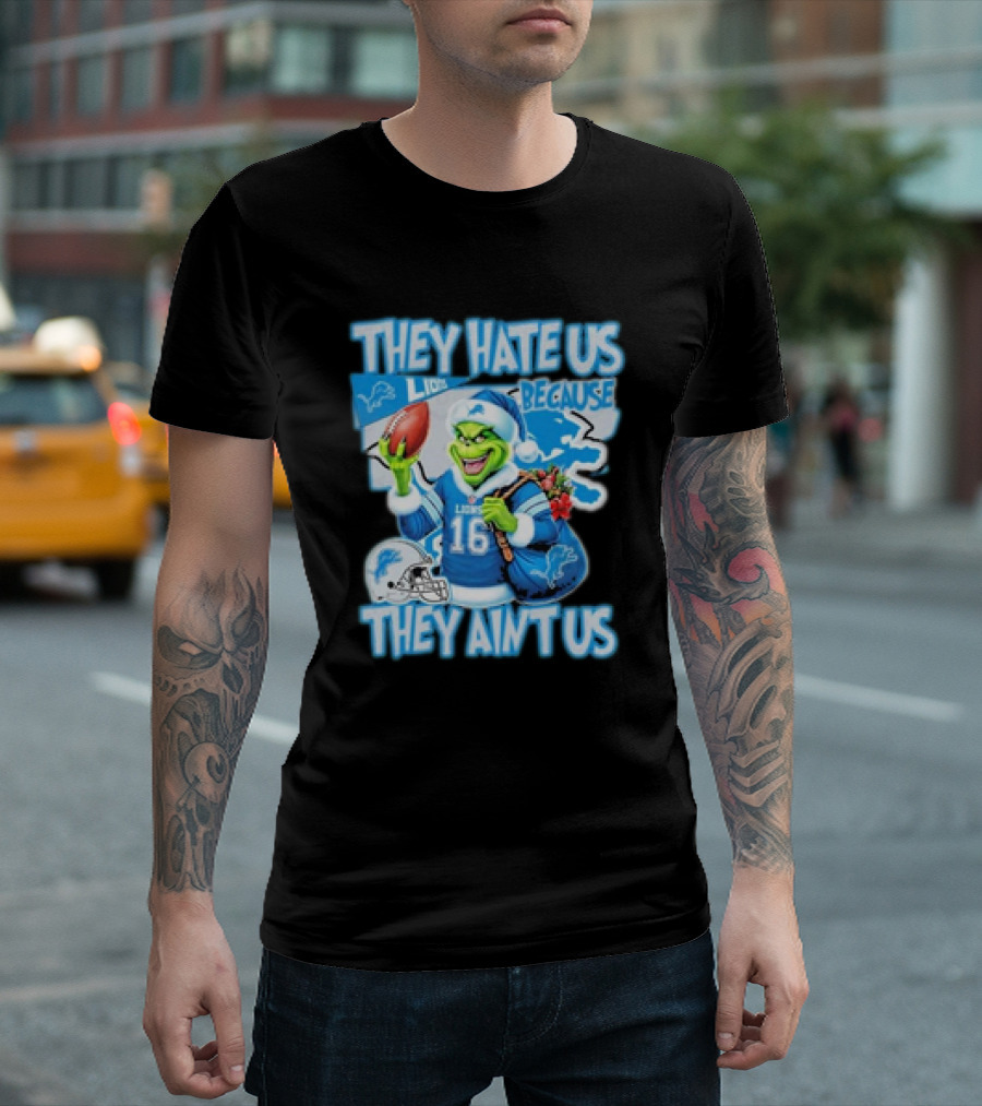 They Hate Us Because They Aint Us Lions Grinch Football Santa 16 T-Shirt