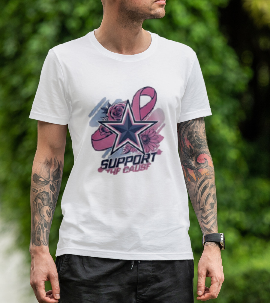 Support The Cause Breast Cancer Awareness X Dallas Cowboys Star Pink Ribbon Roses T-Shirt