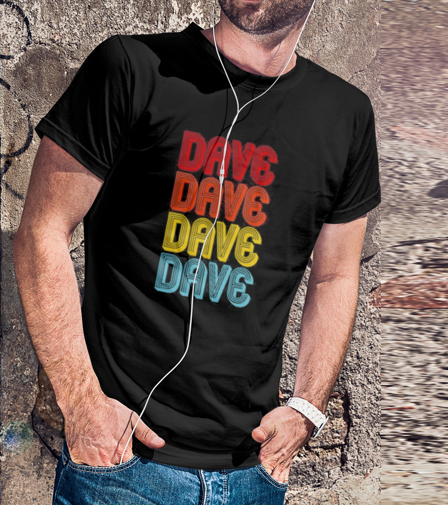 Dave Dave Dave Dave Retro Vintage Colorful T-Shirt