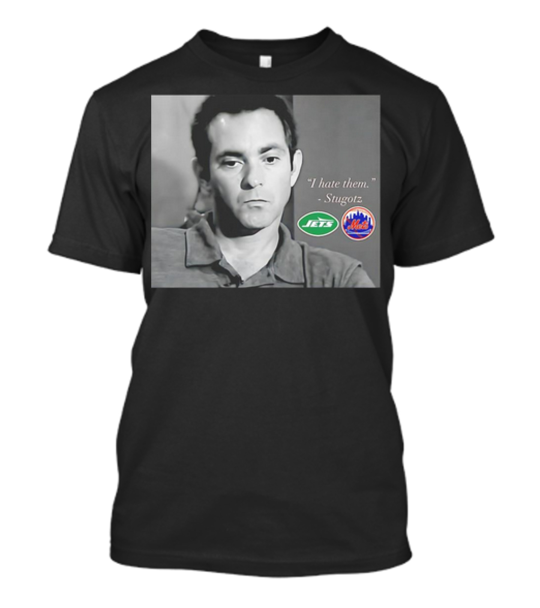 I Hate Them Stugotz New York Jets Mets T-Shirt