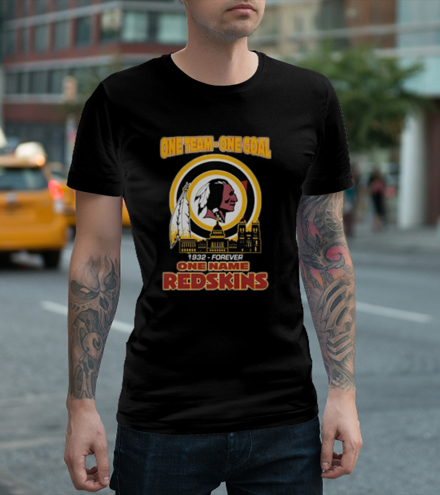 One Team One Goal One Name 1932 Forever Redskins T-Shirt