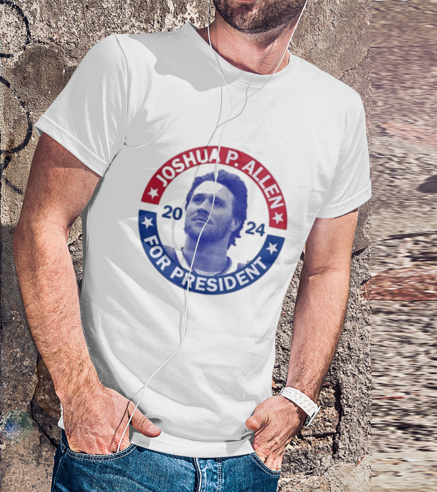Josh Allen Joshua P. Allen 2024 For President Campaign Style Button T-Shirt