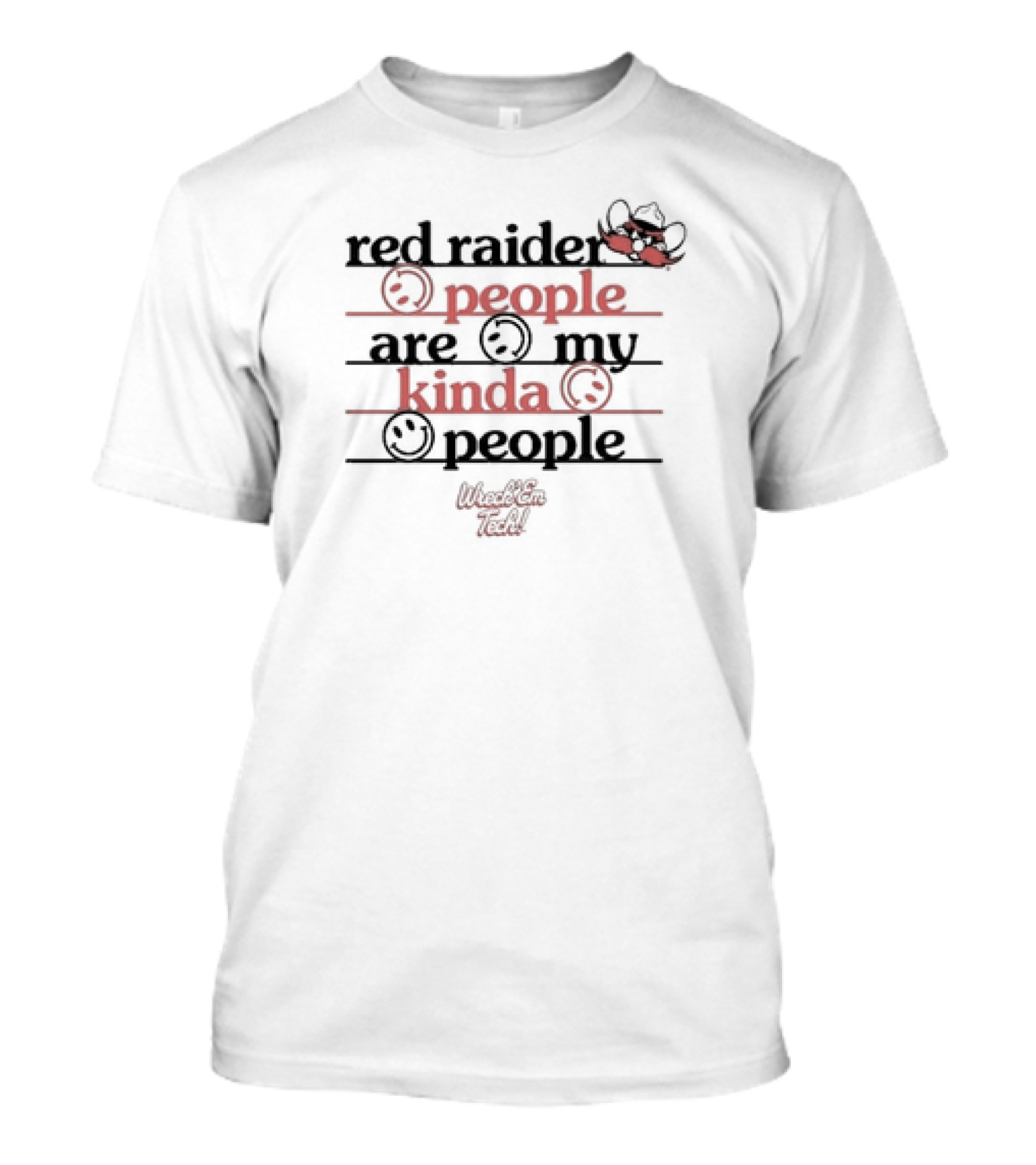 Red Raider People Are My Kinda People Wreck 'Em Tech T-Shirt