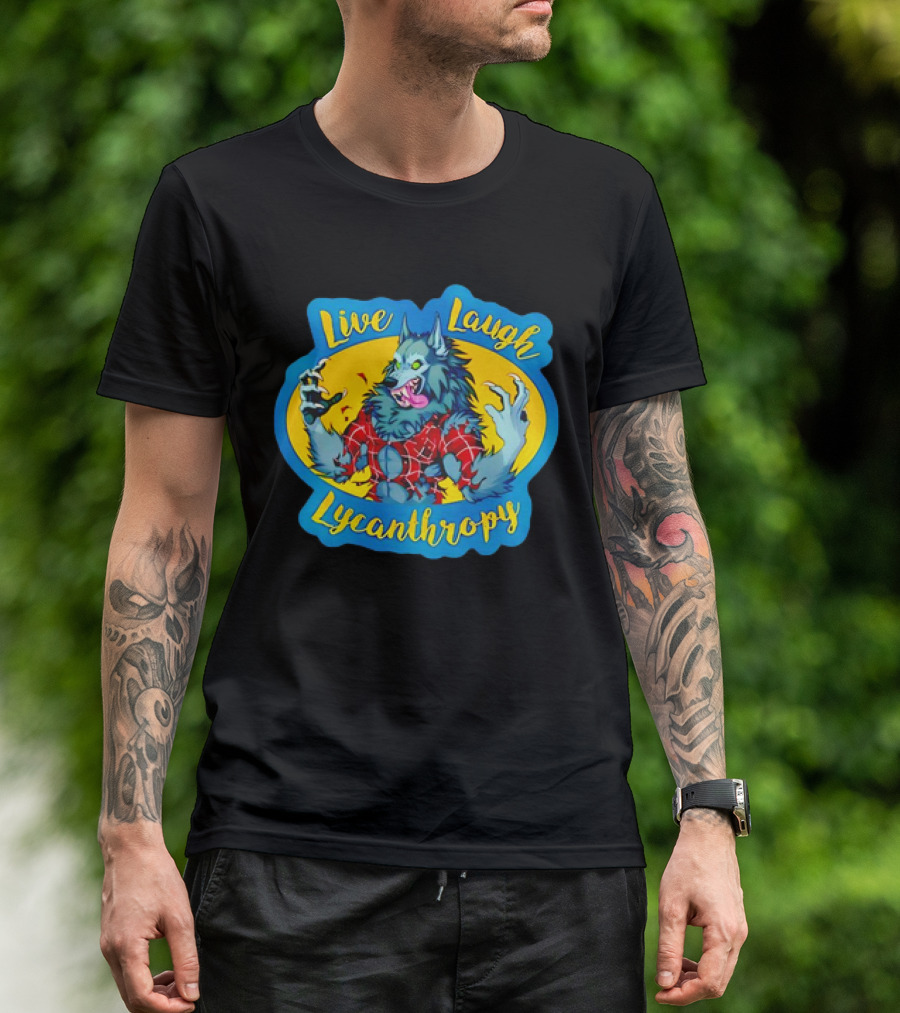 Live Laugh Lycanthropy Werewolf In Tattered Red Shirt With Claws And Fangs T-Shirt