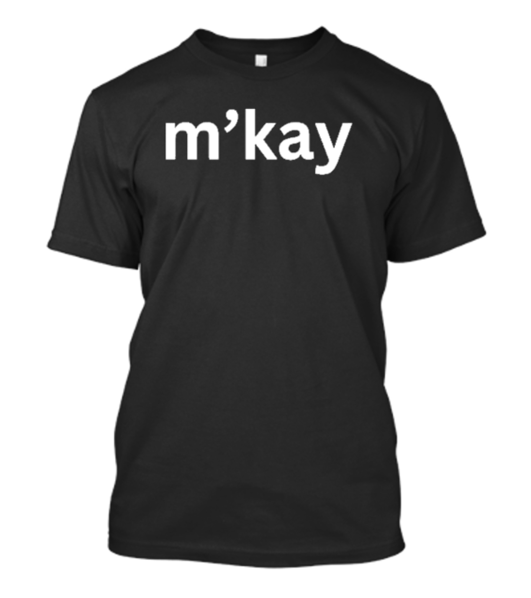 M’KAY Political Humor Kamala Harris T-Shirt
