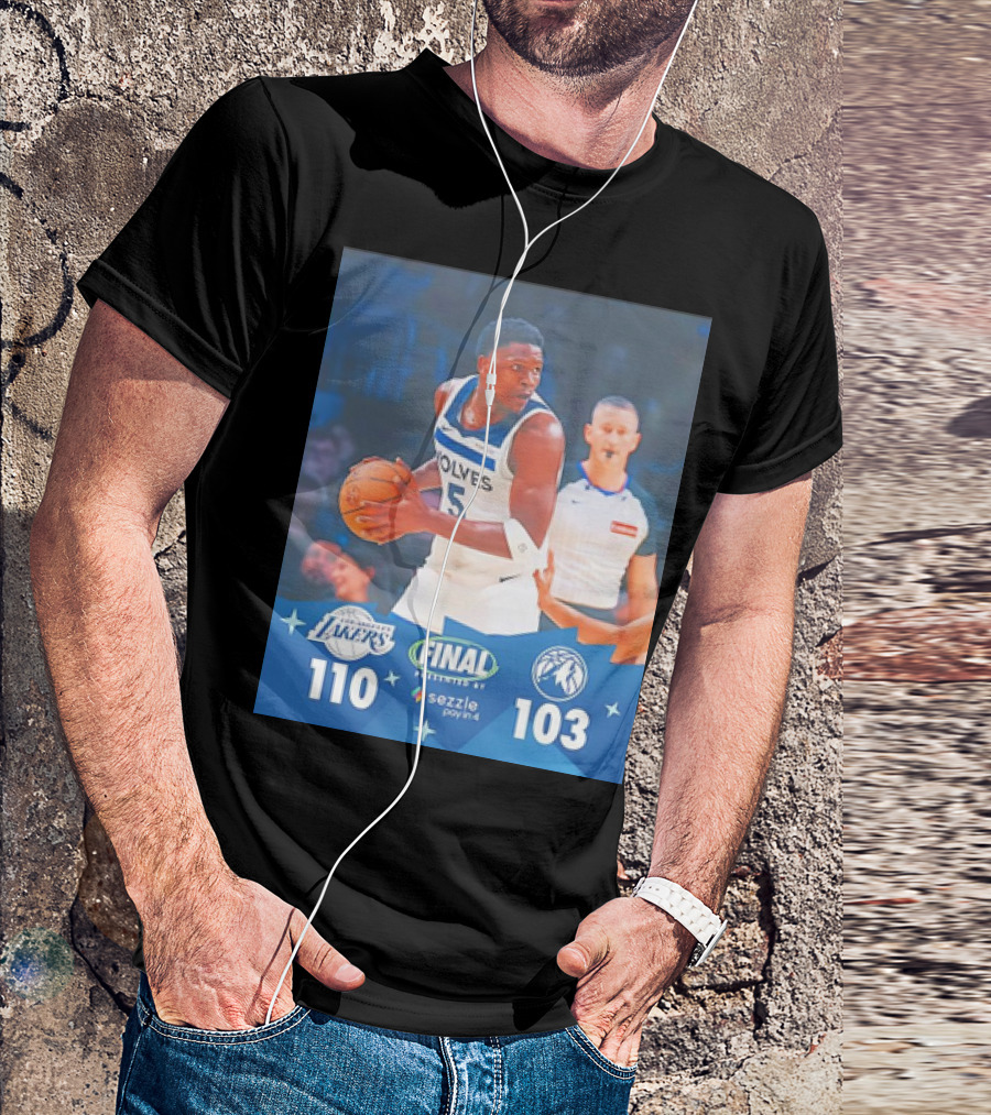 Anthony Edwards Minnesota Timberwolves Vs Los Angeles Lakers Final Score 110-103 T-Shirt