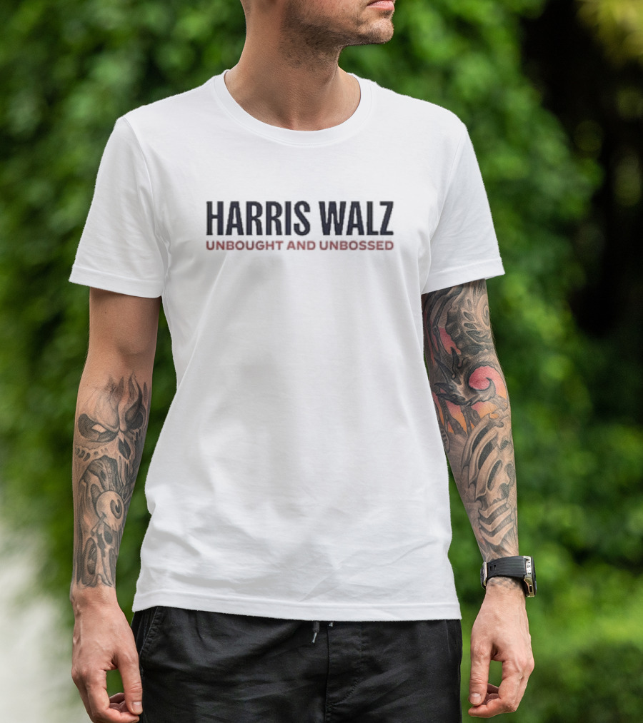 Harris Walz Unbought And Unbossed T-Shirt