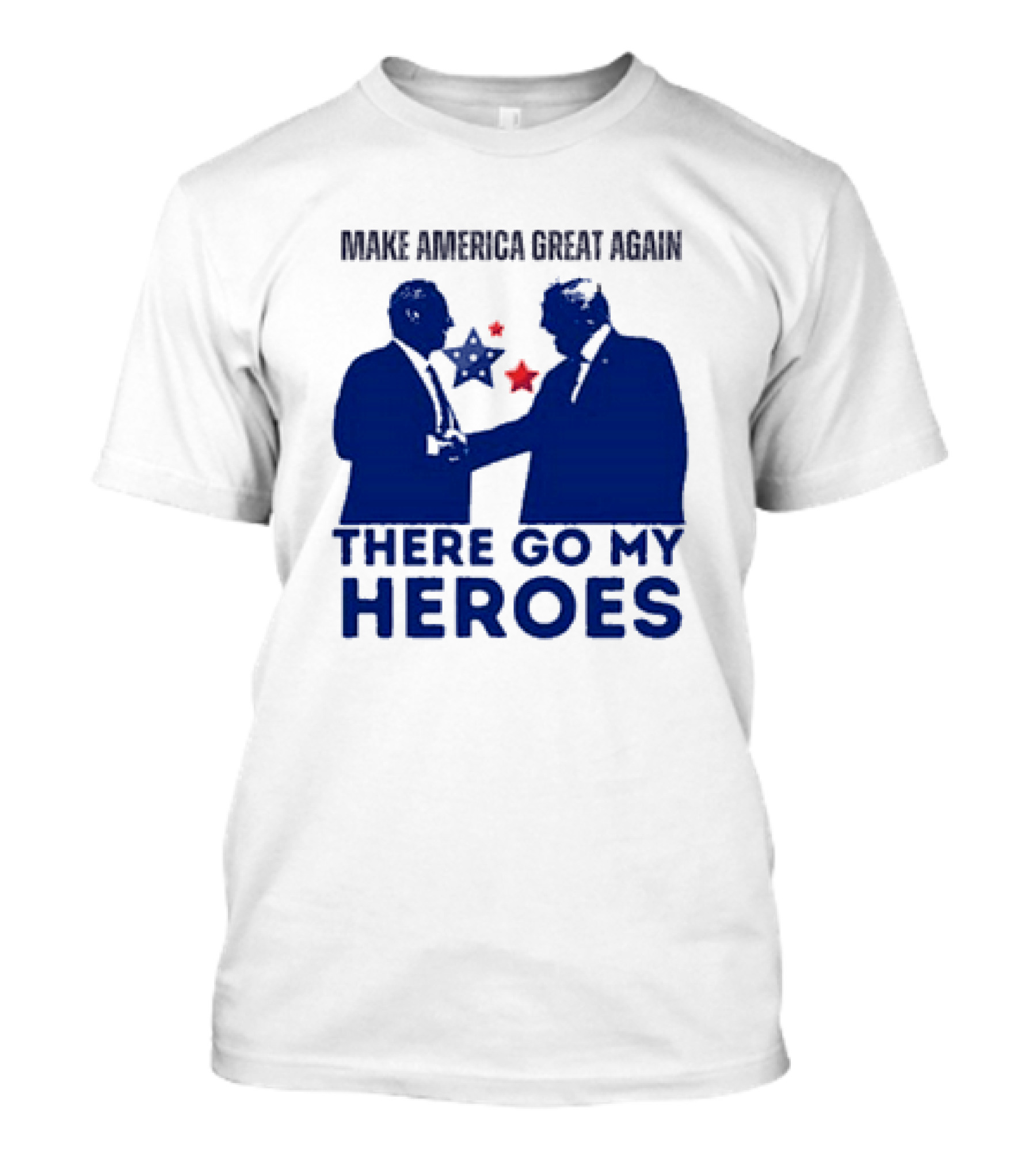 Make America Great Again There Go My Heroes Trump Kennedy T-Shirt