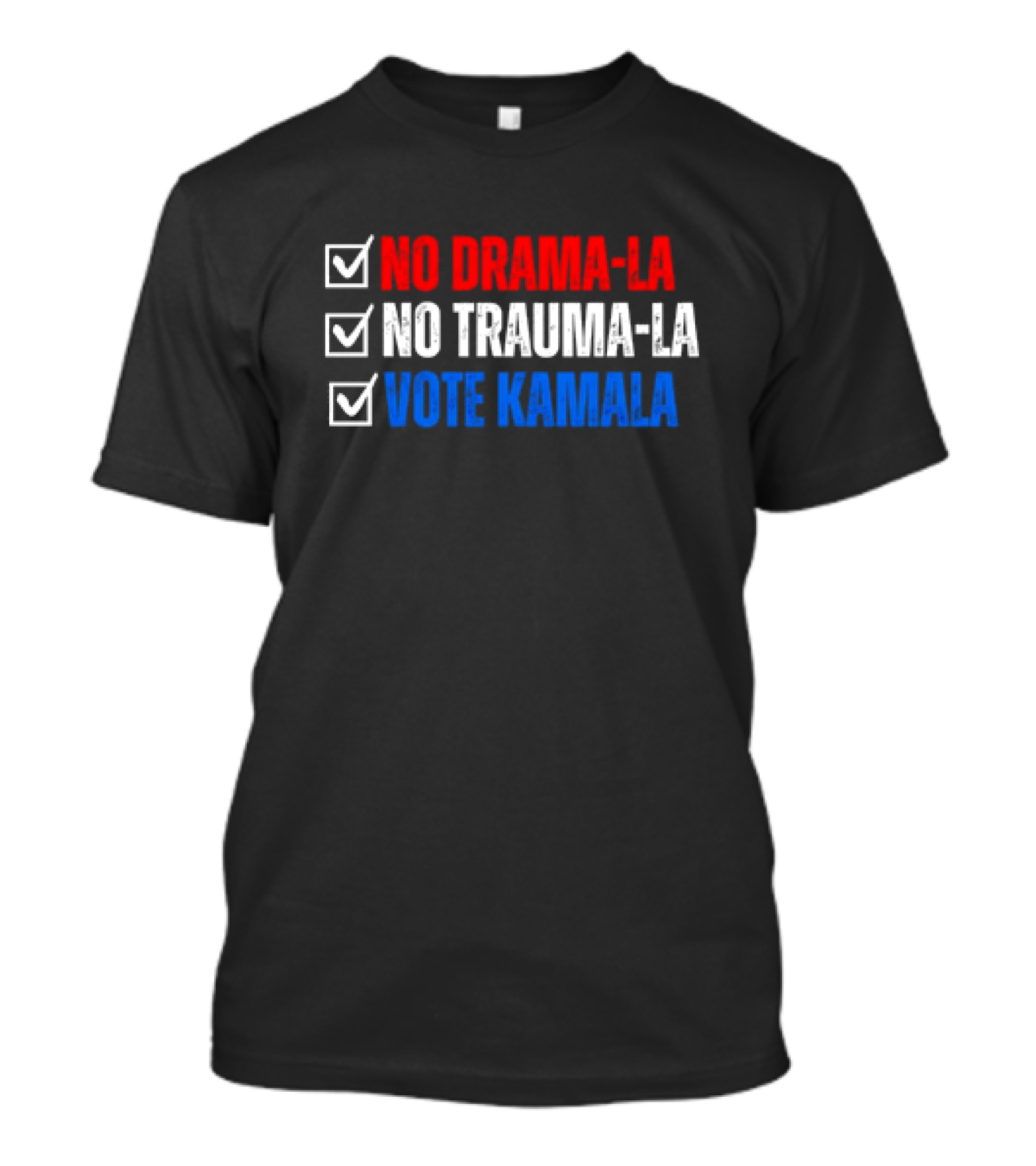 No Drama-la No Trauma-la Vote Kamala Checkmark T-Shirt