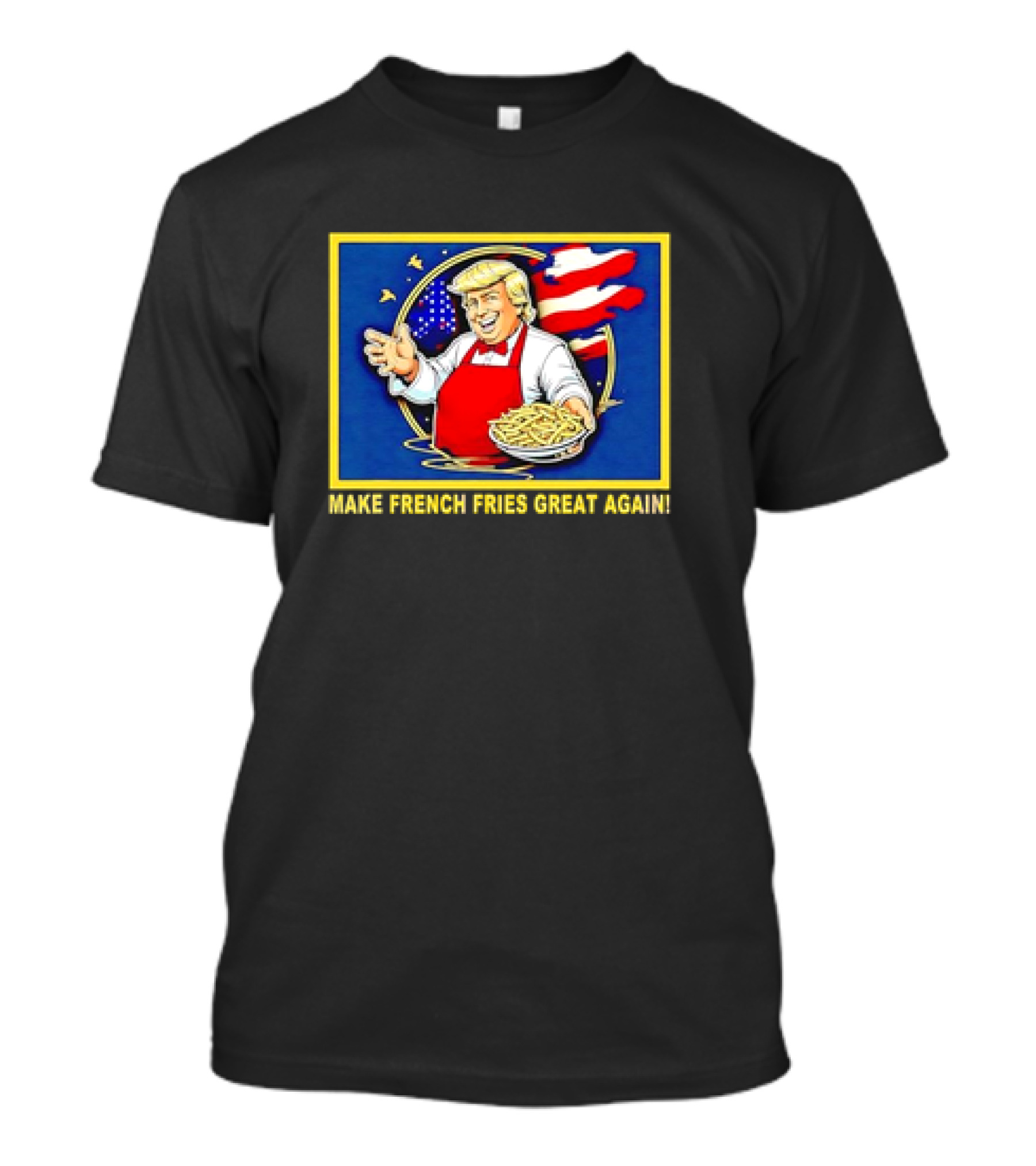 Trump Cartoon Make French Fries Great Again US Flag Background T-Shirt