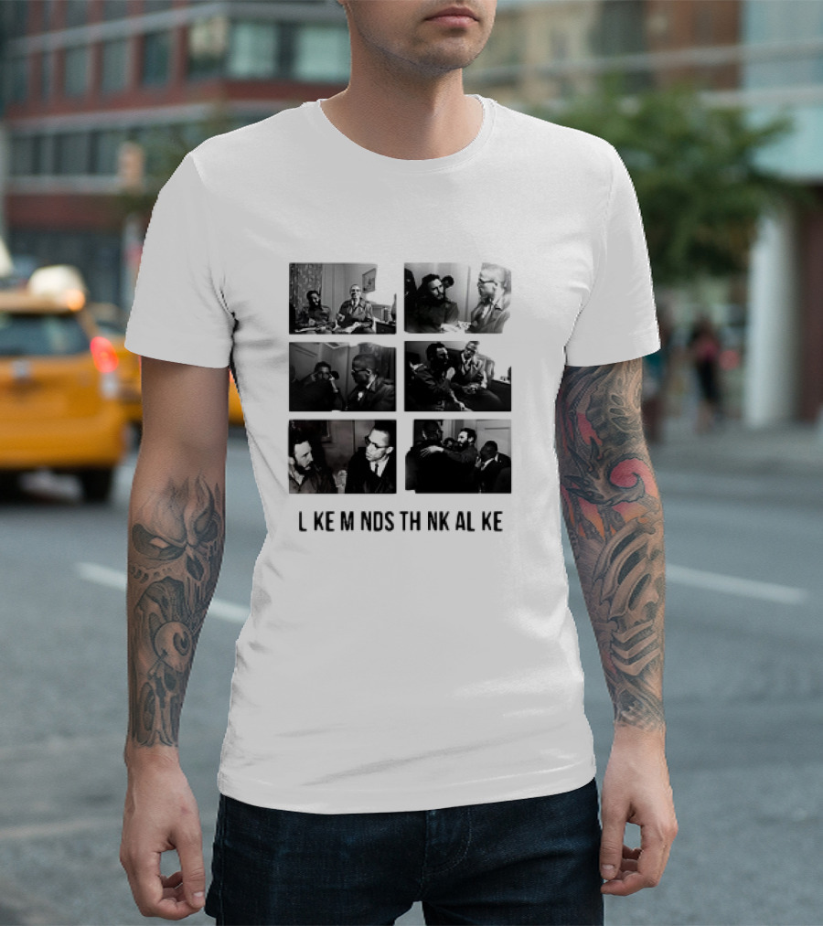L KE M NDS TH NK AL KE Colin Kaepernick T-Shirt