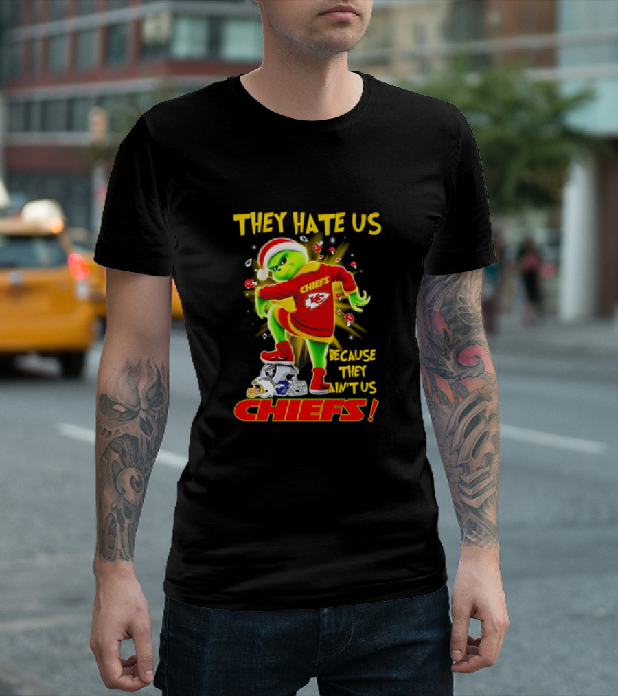They Hate Us Because They Ain't Us Chiefs Christmas Grinch Football Fan T-Shirt