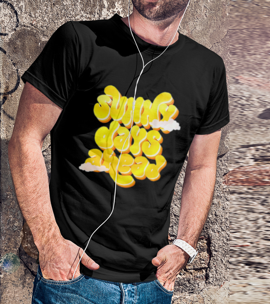 Sunny Days Ahead Retro Cloudy Text T-Shirt